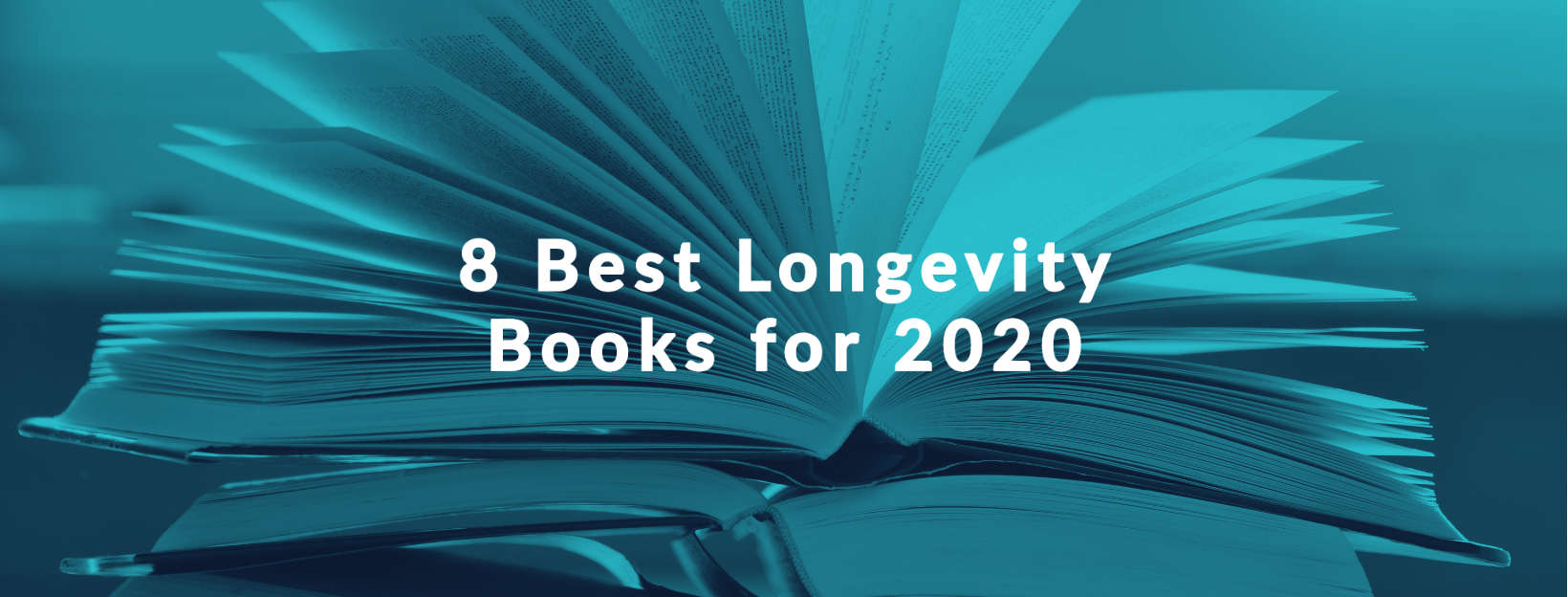 8 Best Longevity Books For 2020 - Longevity Advice